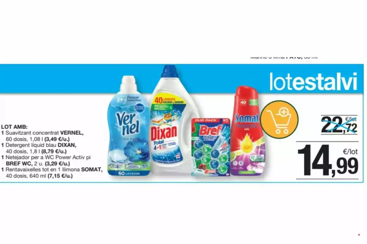 Imatge d’una promoció de productes de neteja que inclou suavitzant Vernel, detergent Dixan, pastilles per al WC Bref i gel rentavaixelles Somat amb un preu rebaixat de 14,99 euros per lot Imatge d’una promoció de productes de neteja que inclou suavitzant Vernel, detergent Dixan, pastilles per al WC Bref i gel rentavaixelles Somat amb un preu rebaixat de 14,99 euros per lot