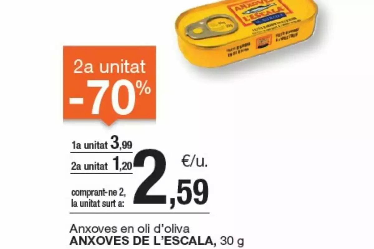 Promoció d'anxoves en oli d'oliva ANXOVES DE L'ESCALA, 30 g, amb descompte del 70% a la segona unitat, preu de la primera unitat 3,99 €, preu de la segona unitat 1,20 €, preu per unitat comprant dos 2,59 €.